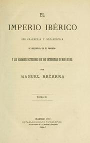 Cover of: El Imperio Ibérico: sus grandezas y decadencias, su influencia en el progreso y los elementos exteriores que han determinado su modo de ser