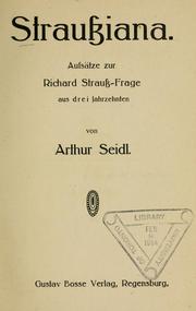 Cover of: Straussiana: Aufsätze zur Richard Strauss-Frage aus drei Jahrzehnten