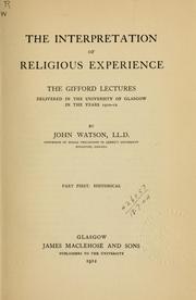 Cover of: The interpretation of religious experience by John Watson