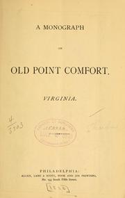 Cover of: A monograph on Old Point Comfort, Virginia | Harrison Phoebus