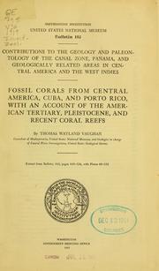 Cover of: Fossil corals from Central America, Cuba, and Porto Rico: with an account of the American Tertiary, Pleistocene, and recent coral reefs