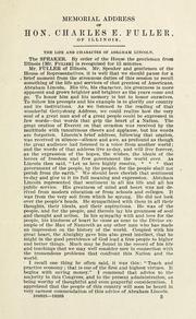 Cover of: Memorial address of Hon. Charles E. Fuller of Illinois in the House of Representatives, February 12, 1919: on the life and character of Abraham Lincoln
