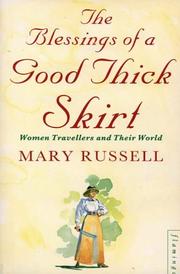 Cover of: The blessings of a good thick skirt: women travellers and their world