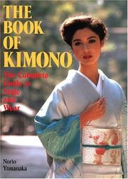 Cover of: The Book of Kimono by Yamanaka, Norio