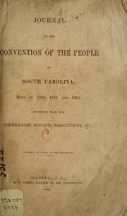Cover of: Journal of the Convention of the people of South Carolina | South Carolina. Convention