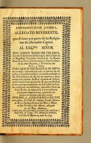 Cover of: Repressentacion juridica, allegato reverente, que se haze por parte de las religiones de esta noble capital: Al Excmo. señor don Joseph Manso de Velasco, cavallero del Orden de Santiago, del consejo de su Magestad, theniente general de sus reales exercitos, virrey governador, y capitan general de estos reynos, y provincias del Perú, y Chile. Para que su excelencia se sirva de revocar (hablando con todo el aparato de respecto, y humilde sumission) el autho probeido el dia diez de enero de este año de quarenta y siete; en que con parecer del real acuerdo de justicia, mandó entre otros puntos Su E. que para facilitar la mas prompta reparacion de la ciudad, los censos consignativos redimibles, impuestos sobre las casas de ella, se reduxessen à la mitad de sus principales imposiciones, quedando en la porcion recidua al dos por ciento