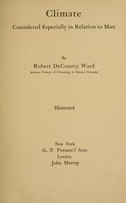 Cover of: Climate, considered especially in relation to man by Robert DeCourcy Ward