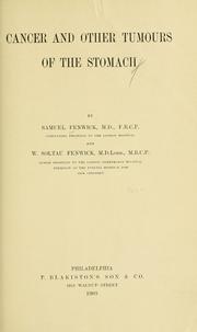 Cover of: Cancer and other tumours of the stomach by Samuel Fenwick, Samuel Fenwick