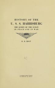Cover of: History of the U. S. S. Harrisburg by Robert B. Holt