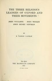 Cover of: The three religious leaders of Oxford and their movements by S. Parkes Cadman, S. Parkes Cadman