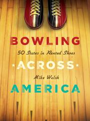 Cover of: Bowling across America: 50 states in rented shoes