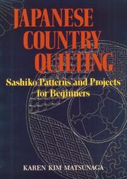 Cover of: Japanese Country Quilting: Sashiko Patterns and Projects for Beginners