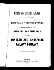 Cover of: Rules and regulations to be observed by the officers and employes [sic] of the Windsor and Annapolis Railway Company