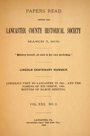 Cover of: Lincoln's visit to Lancaster in 1861, and the passing of his corpse, 1865: [and,] Minutes of March meeting