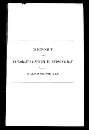Cover of: Report of exploratory survey to Hudson's Bay