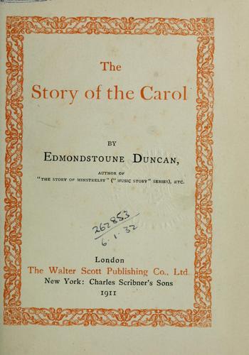 The story of the carol by Edmondstoune Duncan