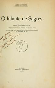 Cover of: O infante de Sagres: drama épico em 4 actos, com duas composições musicais de Oscar da Silva