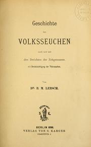 Cover of: Geschichte der Volksseuchen: nach und mit den Berichten der Zeitgenossen, mit Berücksichtigung der Thierseuchen