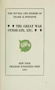 Cover of: The novels and stories of Frank R. Stockton: V. 6.  The great war syndicate, etc
