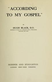 Cover of: "According to my gospel." by Hugh Black