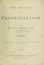 Cover of: The history of Protestantism by J. A. Wylie