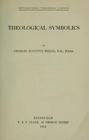 Cover of: Theological symbolics by Charles A. Briggs