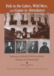 Cover of: Fish in the Lakes, Wild Rice, and Game in Abundance: Testimony on Behalf of Mille Lacs Ojibwe Hunting and Fishing Rights