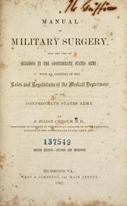 Cover of: A manual of military surgery, for the use of surgeons in the Confederate States army by Julian John Chisolm