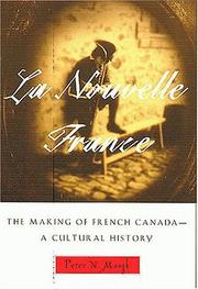 Cover of: La Nouvelle France: the making of French Canada : a cultural history