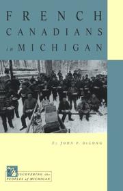 Cover of: French Canadians in Michigan by John P. DuLong