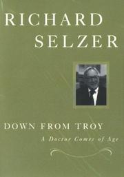 Cover of: Down from Troy by Richard Selzer, Richard Selzer