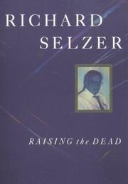 Cover of: Raising the Dead by Richard Selzer