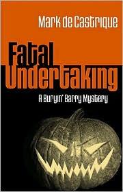 Cover of: Fatal Undertaking (Buryin' Barry) by Mark De Castrique