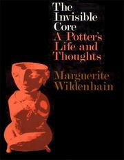 Cover of: The invisible core: a potter's life and thoughts.