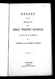 Cover of: Report upon the merits of the Great Western Railroad, Canada West