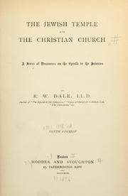 Cover of: The Jewish temple and the Christian church: A series of discourses on the Epistle to the Hebrews