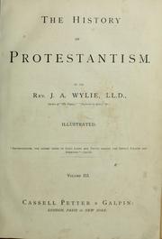 Cover of: The history of Protestantism by J. A. Wylie