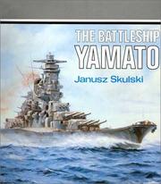 Cover of: The battleship Yamato by Janusz Skulski