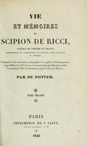 Cover of: Vie et mémoires de Scipion de Ricci, évêque de Pistoie et Prato, réformateur du catholicisme en Toscane, sous le règne de Léopold