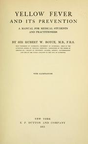 Cover of: Yellow fever and its prevention by Rubert W. Boyce, Rubert W. Boyce