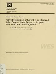 Cover of: Wave breaking on a current at an idealized inlet, Coastal Inlets Research Program, inlet laboratory investigations