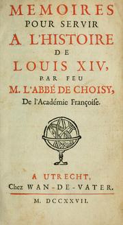 Cover of: Mémoires pour servir à l'histoire de Louis XIV