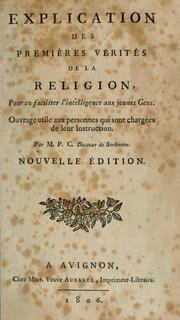 Cover of: Explication des premières véités de la religion pour faciliter l'intelligence aux jeunes gens by Pierre Collot