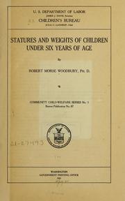Cover of: Statures and weights of children under six years of age: Community Child-Welfare Series No. 3, Bureau Publication No. 87