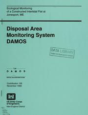 Ecological monitoring of a constructed intertidal flat at Jonesport, Me by Gary L. Ray