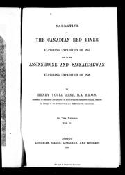 Cover of: Narrative of the Canadian Red River exploring expedition of 1857 and of the Assinniboine and Saskatchewan exploring expedition of 1858