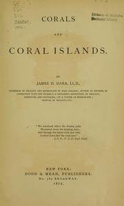 Cover of: Corals and coral islands by James D. Dana, James D. Dana