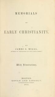 Cover of: Memorials of early Christianity | James Goodeve Miall