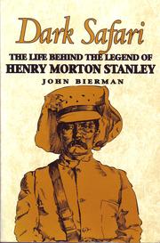 Cover of: Dark safari: the life behind the legend of Henry Morton Stanley