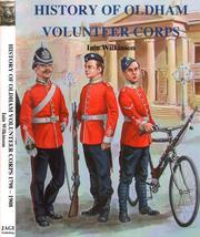 Cover of: History of Oldham Volunteer Corps 1798 - 1908